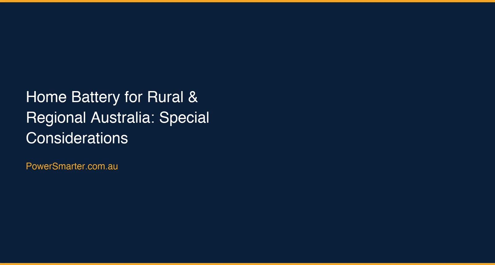 Home Battery for Rural & Regional Australia: Special Considerations