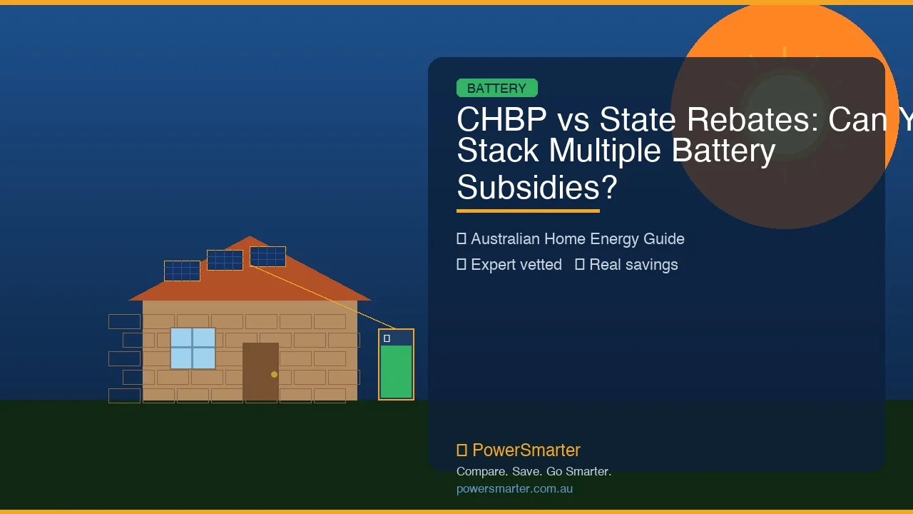 CHBP vs State Rebates: Can You Stack Multiple Battery Subsidies?