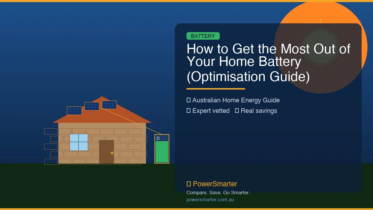 How to Get the Most Out of Your Home Battery (Optimisation Guide)